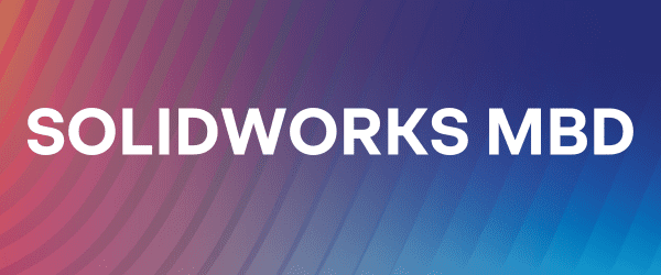 SOLIDWORKS MBD