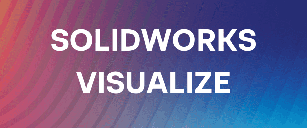 SOLIDWORKS Visualize