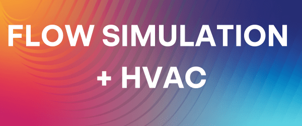SOLIDWORKS Flow Simulation + HVAC