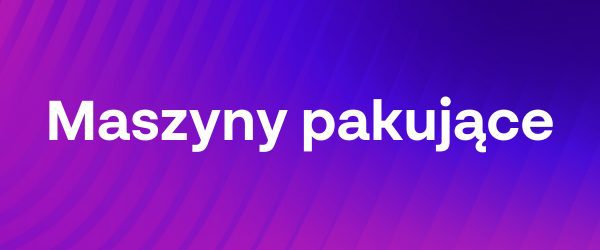 Branża SOLIDWORKS - Maszyny pakujące