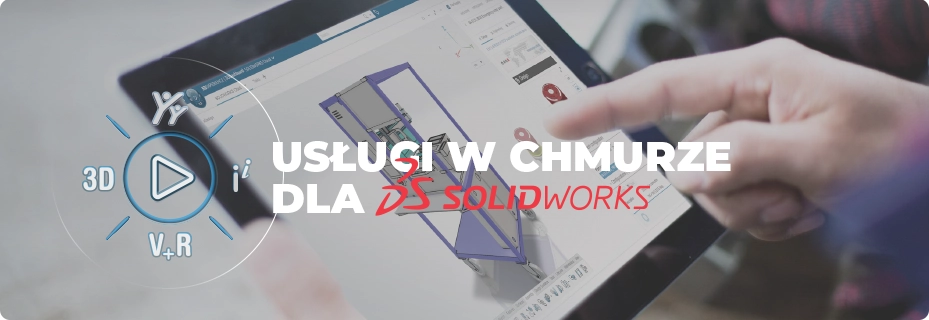 Poznaj różnicę – 3DEXPERIENCE SOLIDWORKS a usługi chmurowe SOLIDWORKS